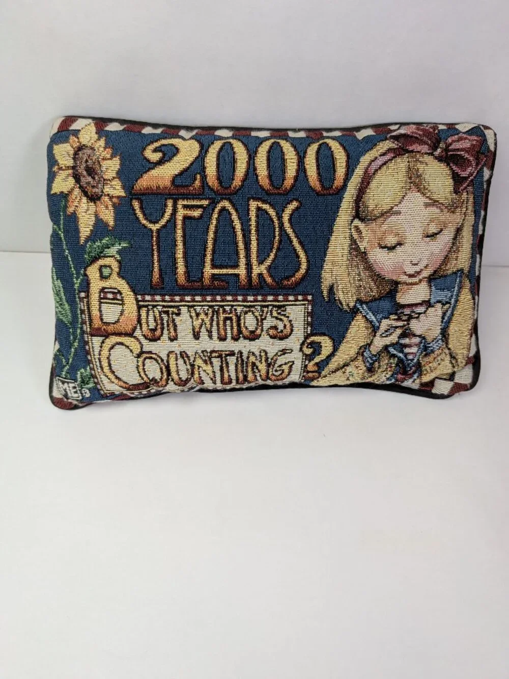 Vintage Mary Engelbreit Tapestry Pillow 2000 Years But Who's Counting Girl Y2K